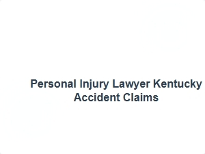 Personal Injury Lawyer Kentucky Accident Claims