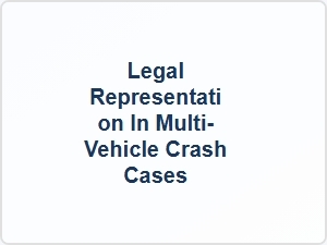 Legal Representation in Multi Vehicle Crash Cases