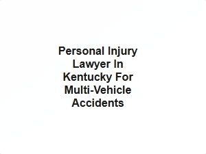Personal Injury Lawyer in Kentucky for Multi Vehicle Accidents